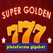 plataforma gigabet